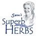 Sara's Superb Herbs®